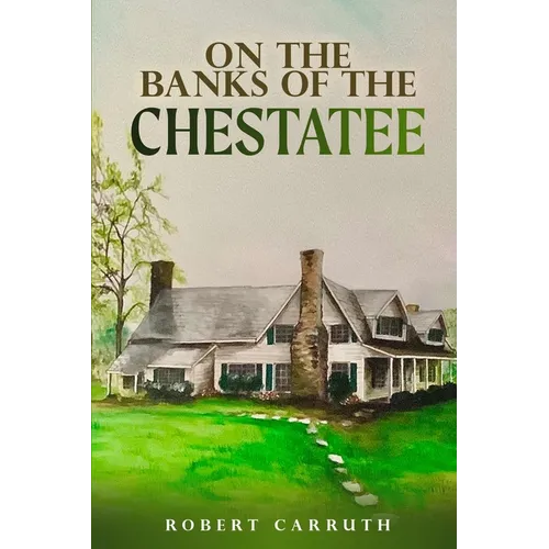 On the Banks of the Chestatee - Paperback