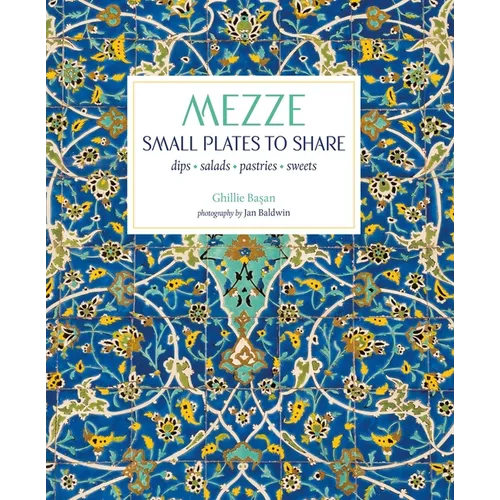 Mezze: Small Plates to Share - Hardcover