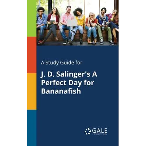 A Study Guide for J. D. Salinger's A Perfect Day for Bananafish - Paperback