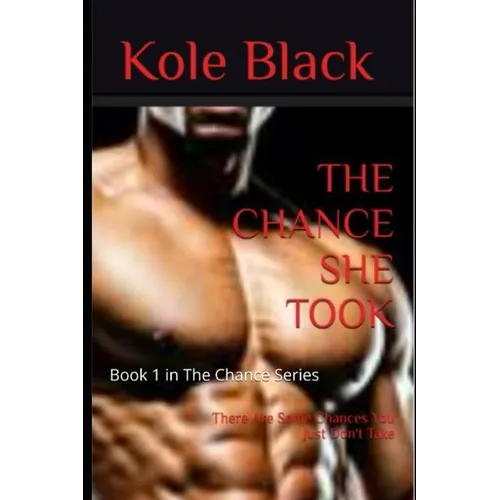 The Chance She Took: Book 1 in The Chance Series - Paperback