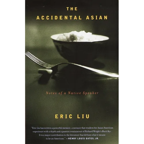 The Accidental Asian: Notes of a Native Speaker