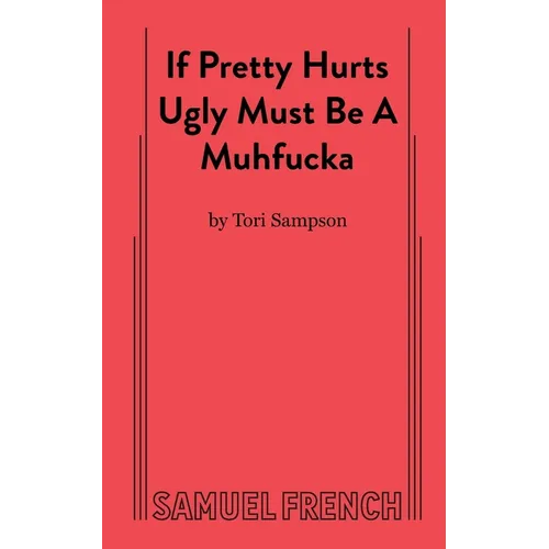 If Pretty Hurts Ugly Must Be a Muhfucka - Paperback