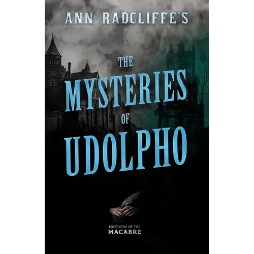 Ann Radcliffe's The Mysteries of Udolpho - Paperback