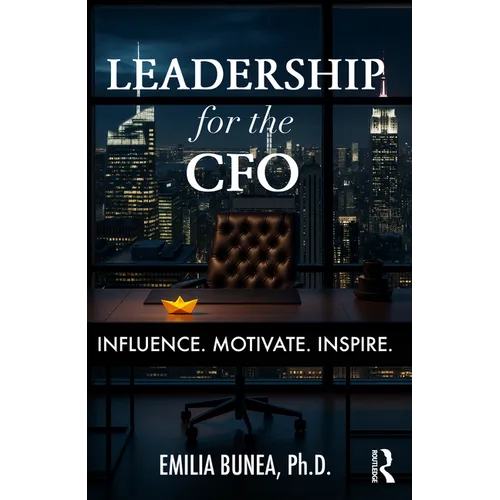 Leadership for the CFO: Influence. Motivate. Inspire. - Paperback