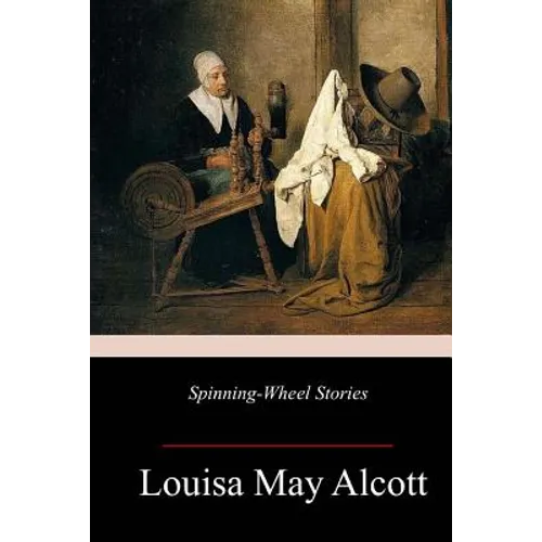 Spinning-Wheel Stories - Paperback