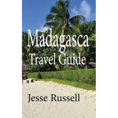 Madagascar Travel Guide: Africa Tourism