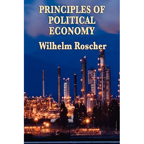 Principles of Political Economy - A Classic Work of Economic Theory and Social Philosophy - Paperback