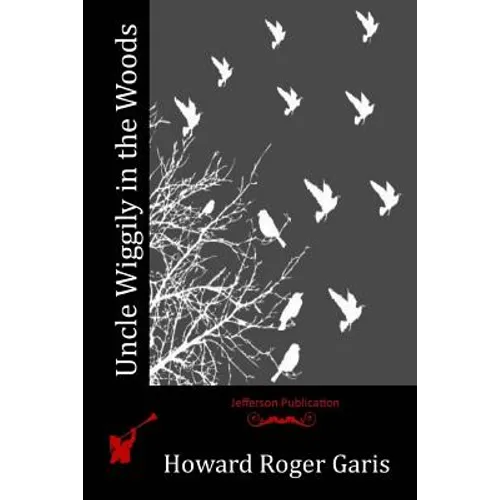Uncle Wiggily in the Woods - Paperback