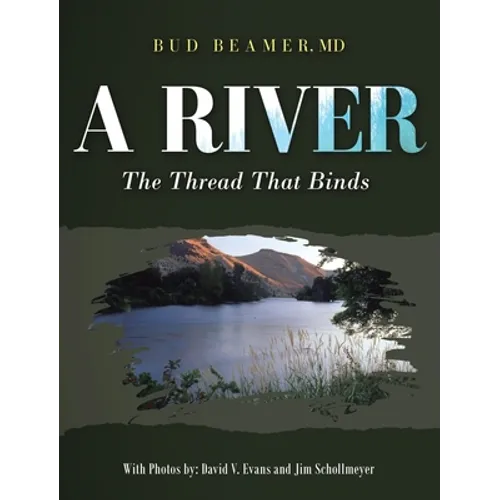 A River: The Thread That Binds - Hardcover