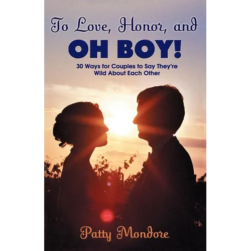 To Love, Honor And Oh Boy! - Paperback