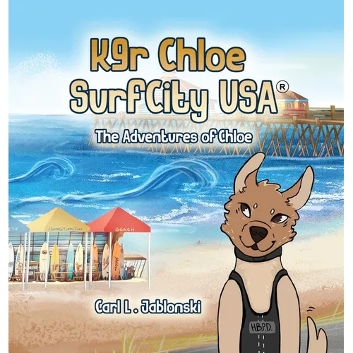 K9r Chloe, Surf City USA(R) - Hardcover