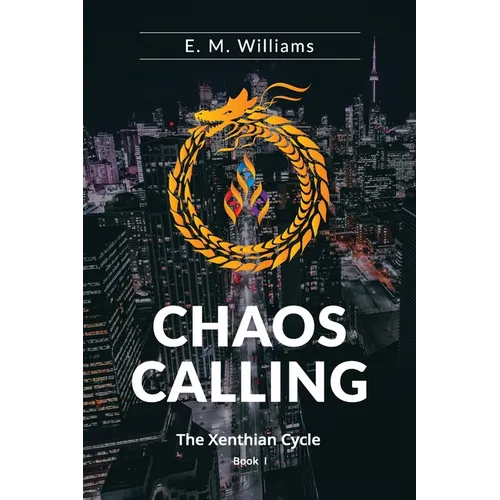 Chaos Calling: Book I of The Xenthian Cycle - Paperback