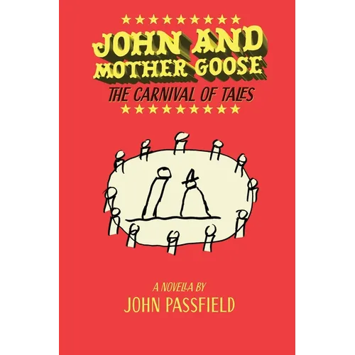 John and Mother Goose: The Carnival of Tales - Paperback