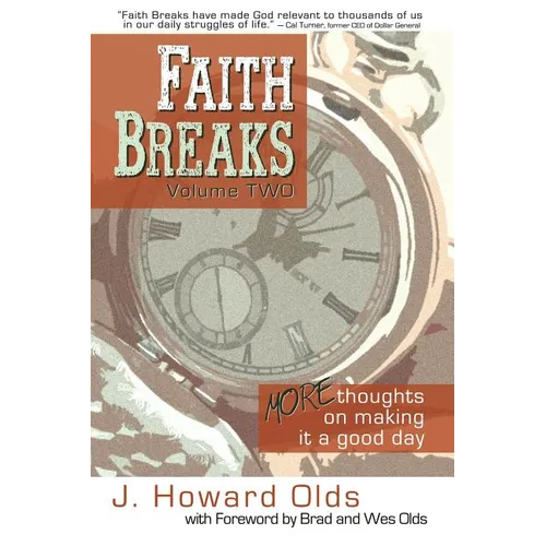 Faith Breaks, Volume 2: More Thoughts on Making it a Good Day - Paperback