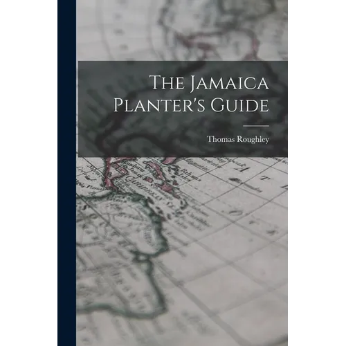 The Jamaica Planter's Guide - Paperback