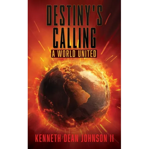 Destiny's Calling: A World United - Paperback