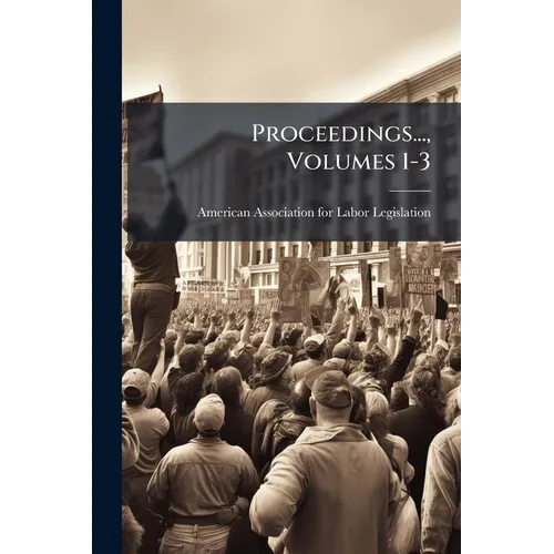 Proceedings..., Volumes 1-3 - Paperback