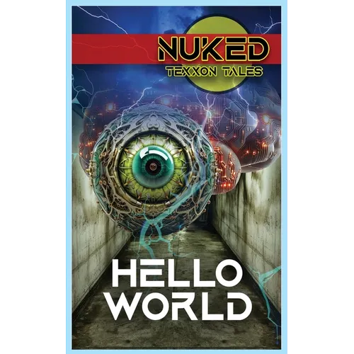 Nuked: Hello World - Paperback