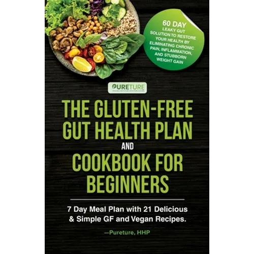 The Gluten-Free Gut Health Plan and Cookbook for Beginners - Paperback