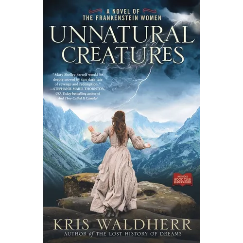 Unnatural Creatures: A Novel of the Frankenstein Women - Paperback