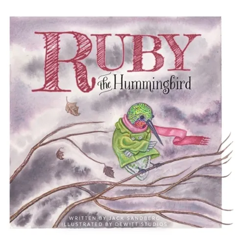 Ruby the Hummingbird - Hardcover