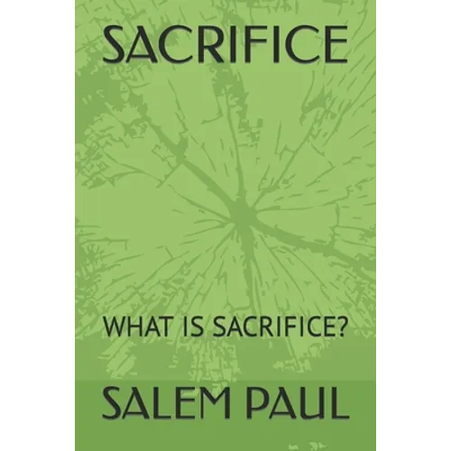 Sacrifice: What Is Sacrifice?