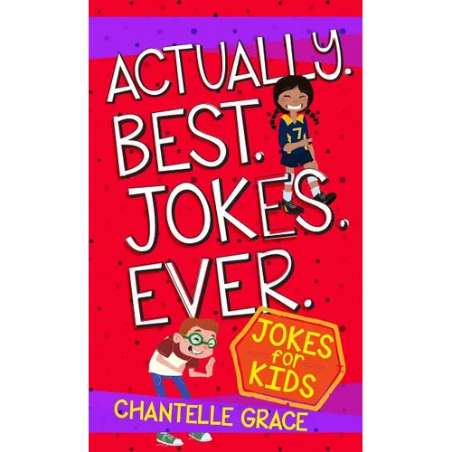 Actually Best Jokes Ever: Jokes for Kids