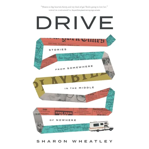 Drive: Stories from Somewhere in the Middle of Nowhere - Paperback