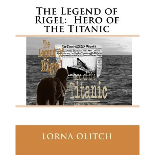 The Legend of Rigel: Hero of theTitanic - Paperback