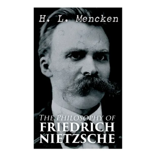 The Philosophy of Friedrich Nietzsche - Paperback