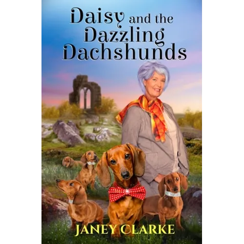 Daisy And The Dazzling Dachshunds - Paperback