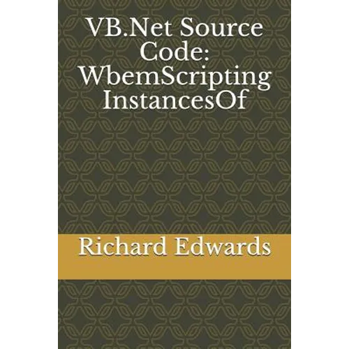 VB.Net Source Code: WbemScripting InstancesOf - Paperback
