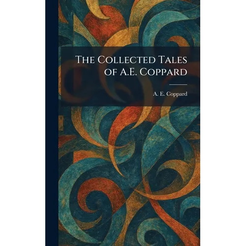 The Collected Tales of A.E. Coppard - Hardcover