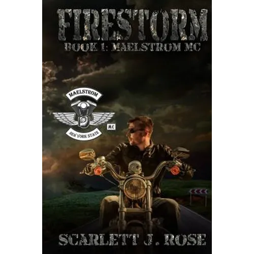 Firestorm: Maelstrom MC Book One - Paperback