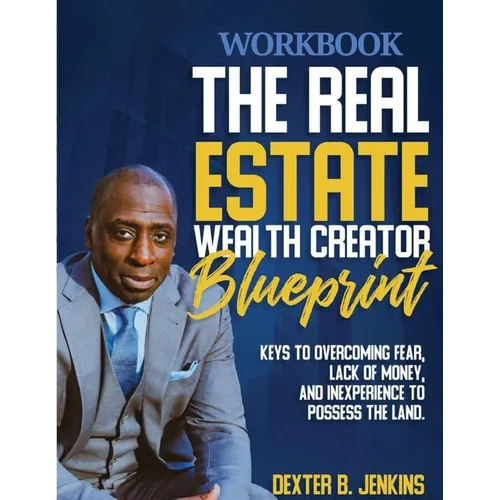 The Real Estate Wealth Creator Blueprint Workbook - Paperback