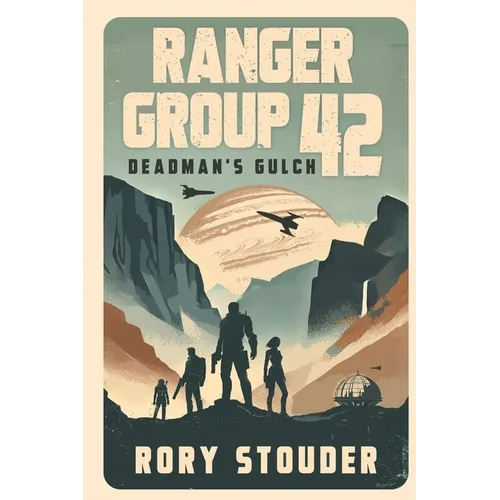 Ranger Group 42: Deadman's Gulch - Paperback