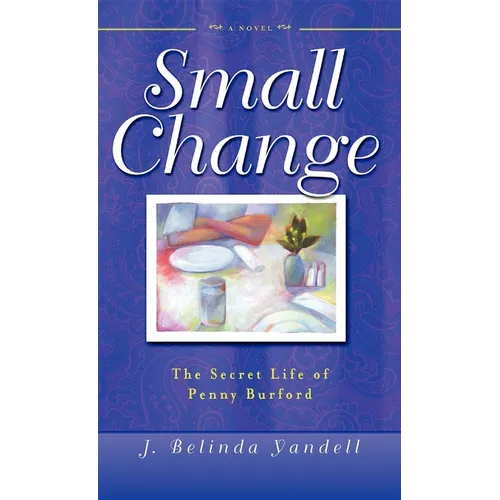 Small Change: The Secret Life of Penny Burford - Hardcover