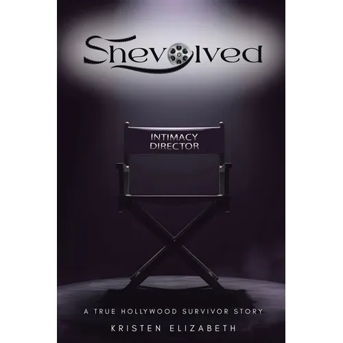 Shevolved: A True Hollywood Survivor Story - Paperback