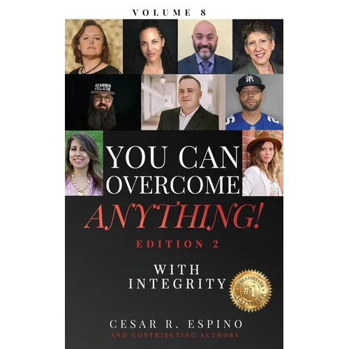 You Can Overcome Anything!: Volume 8 With Integrity - 2nd Edition - Paperback
