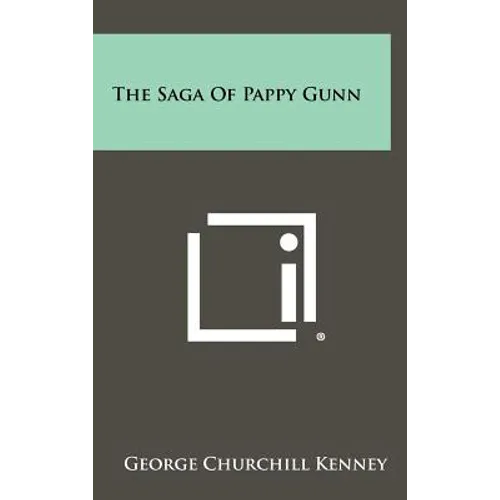 The Saga Of Pappy Gunn - Hardcover