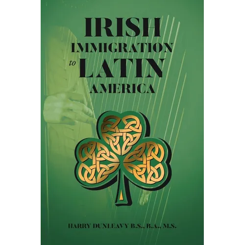 Irish Immigration to Latin America - Paperback