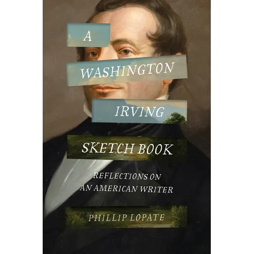 A Washington Irving Sketch Book: Reflections on an American Writer - Hardcover