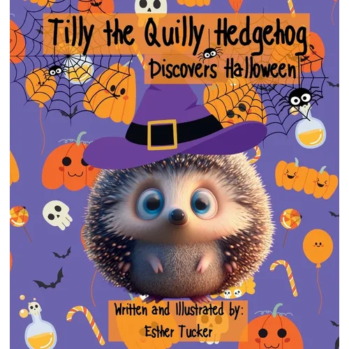 Tilly the Quilly Hedgehog Discovers Halloween - Paperback