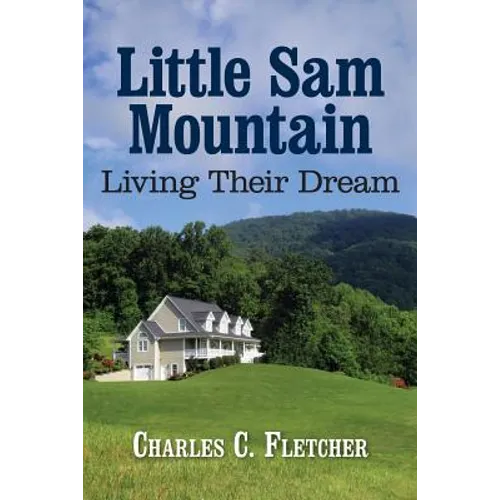Little Sam Mountain- Living Their Dream - Paperback