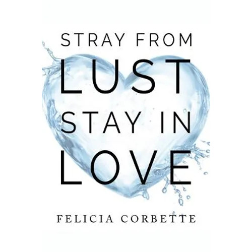 Stray From Lust Stay in Love - Paperback