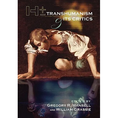 H]/-: Transhumanism and Its Critics - Hardcover