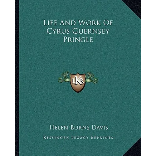 Life And Work Of Cyrus Guernsey Pringle - Paperback