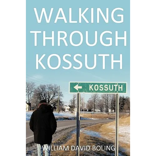 Walking Through Kossuth - Paperback