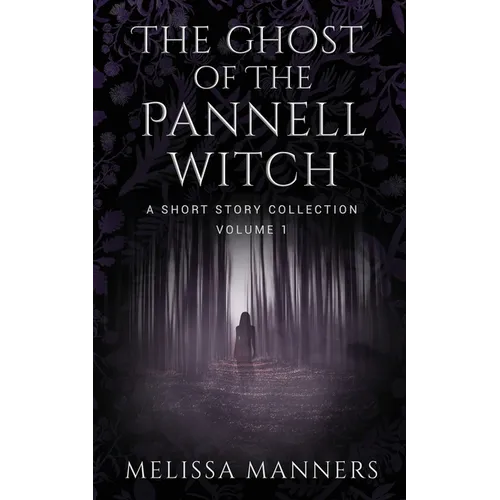 The Ghost of The Pannell Witch: A Short Story Collection - Paperback