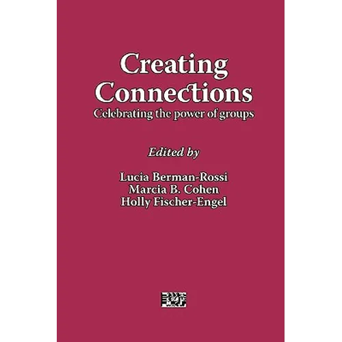 Creating Connections: Celebrating the Power of Groups - Paperback